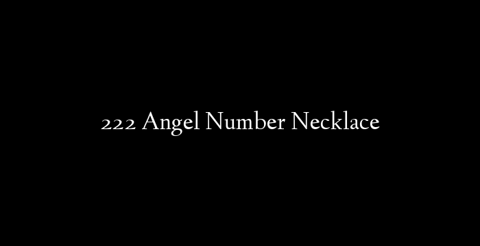 222 Angel Number Necklace