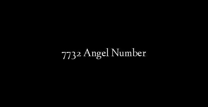 7732 Angel Number